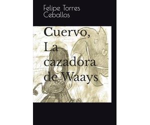 Cuervo, La cazadora de Waays