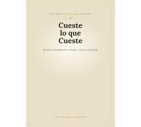 Cueste lo que Cueste: 369 Manifestation Journal: 90 Days to Manifest Money, Love & Success with the Law of Attraction - Cream Cover Edition