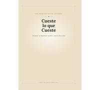 Cueste lo que Cueste: 369 Manifestation Journal: 90 Days to Manifest Money, Love & Success with the Law of Attraction - Cream Cover Edition