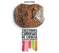 Cuestiones curiosas de ciencia / Scientific American's Ask the Experts: Answers to the Most Puzzling and Mind-blowing Science Questions (Ciencias / Science)