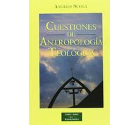 Cuestiones de antropología teológica