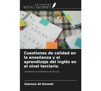 Cuestiones de calidad en la enseñanza y el aprendizaje del inglés en el nivel terciario: Calidad en la enseñanza de idiomas