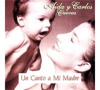 Cuevas, Carlos Y Aida - Un Canto a Mi Madre