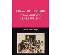 Cuevas del Becerro del mayorazgo a la República
