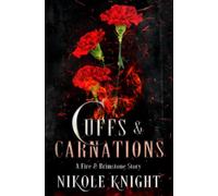 Cuffs & Carnations: A Fire & Brimstone Story (Fire & Brimstone Scrolls)