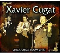 Cugat, Xavier - Chica-Boom-Chic