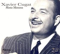 Cugat, Xavier - Hasta Manana