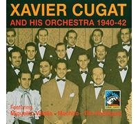 Cugat, Xavier -Orchestra- - And His Orchestra 1940-42