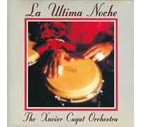 Cugat, Xavier Orchestra - La Ultima Noche