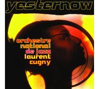 Cugny,LaurentOrchestre Nation - Yesternow
