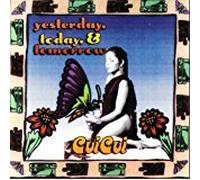 Cui Cui - Yesterday Today & Tomorrow