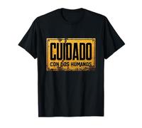 Cuidado Con Los Humanos - Funny Spanish Warning Sign Design T-Shirt