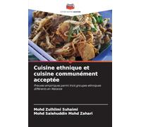 Cuisine ethnique et cuisine communément acceptée: Preuves empiriques parmi trois groupes ethniques différents en Malaisie
