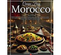 Cuisine from Morocco More of 210 emblematic recipes, simple And famous of Morocco, as well as a variety of North African and Mediterranean delights: couscous, tagines, cakes, drinks, and much more.