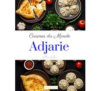Cuisines du Monde: Adjarie