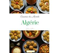 Cuisines du Monde: Algérie