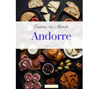 Cuisines du Monde: Andorre