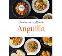 Cuisines du Monde: Anguilla