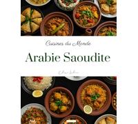 Cuisines du monde: Arabie Saoudite