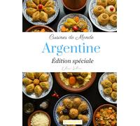 Cuisines du Monde: Argentine (Édition spéciale)