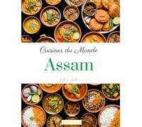 Cuisines du Monde: Assam