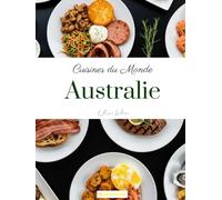 Cuisines du Monde: Australie