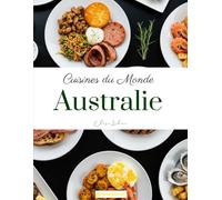 Cuisines du Monde: Australie