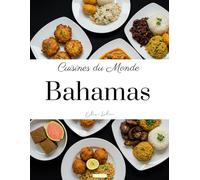 Cuisines du Monde: Bahamas