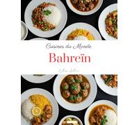 Cuisines du Monde: Bahreïn
