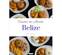 Cuisines du Monde: Belize