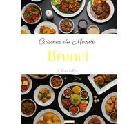Cuisines du Monde: Brunei