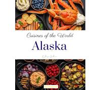 Cuisines of the World: Alaska