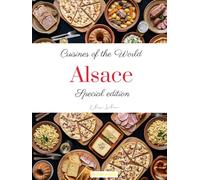 Cuisines of the world: Alsace (Special edition)
