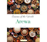 Cuisines of the World: Arewa