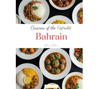 Cuisines of the World: Bahrain