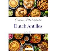 Cuisines of the World: Dutch Antilles