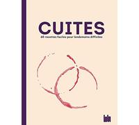 Cuites: 60 recettes faciles pour lendemains difficiles