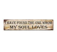 CUIYMXSC Decorative Metal Tin Sign I Have Found The One Whom My Soul Loves Room Decor for Men Art Poster Front Door Room Living Room Tin Signs Gift 16x4 INCH