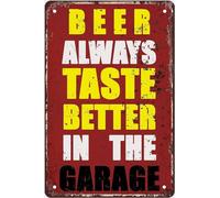 CUIYMXSC Funny Tin Sign Beer Always Taste Better In The Garage Funny Garage Signs Retro Tin Retro Poster Home Man Cave Bar Wall Art Decor?8x12?Inch