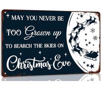 CUIYMXSC May You Never Be Too Grown up to Search the Skies on Christmas Eve Tin Sign Christmas Metal Decor Wall Art for Home Cafe Bar Store Kitchen Farmhouse Winter Retro Wall Decor Plaque 12x8 Inch