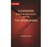 Culavamsa Being The More Recent Part Of The Mahavamsa 1st