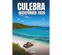 Culebra Reiseführer 2026: Culebra Reiseführer 2026