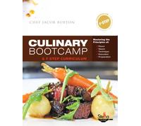 Culinary Boot Camp and F-STEP Curriculum, Hard Cover, Cook Book: Stop Following Recipes and Start Creating