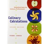 Culinary Calculations: Simplified Math for Culinary Professionals