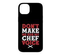 Culinary Chef | Foodie | Don't Make Me Use My Chef Voice Case for iPhone 14 Plus