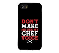 Culinary Chef | Foodie | Don't Make Me Use My Chef Voice Case for iPhone SE (2020) / 7/8