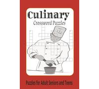 Culinary Crossward puzzle book: Crossword Puzzles with essay to read print about Culinary ,Cooking, Dishes and more|6x9 inches , 120 pages | 50+ Puzzles … Gift for Vacations, Holidays and Relaxations.