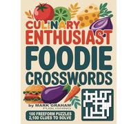 Culinary Enthusiast Foodie Crosswords: A Flavor-Packed Find The Word Large Print Freeform Puzzle Adventure for Food Lovers Everywhere.