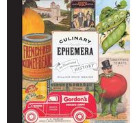 Culinary Ephemera: An Illustrated History (California Studies in Food & Culture) (California Studies in Food and Culture): 30