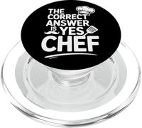 Culinary Humor The Correct Answer Is Yes Chef PopSockets PopGrip for MagSafe